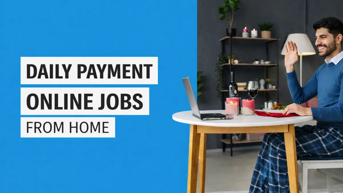 Daily Payment Online Jobs from Home Earn Today Without Waiting