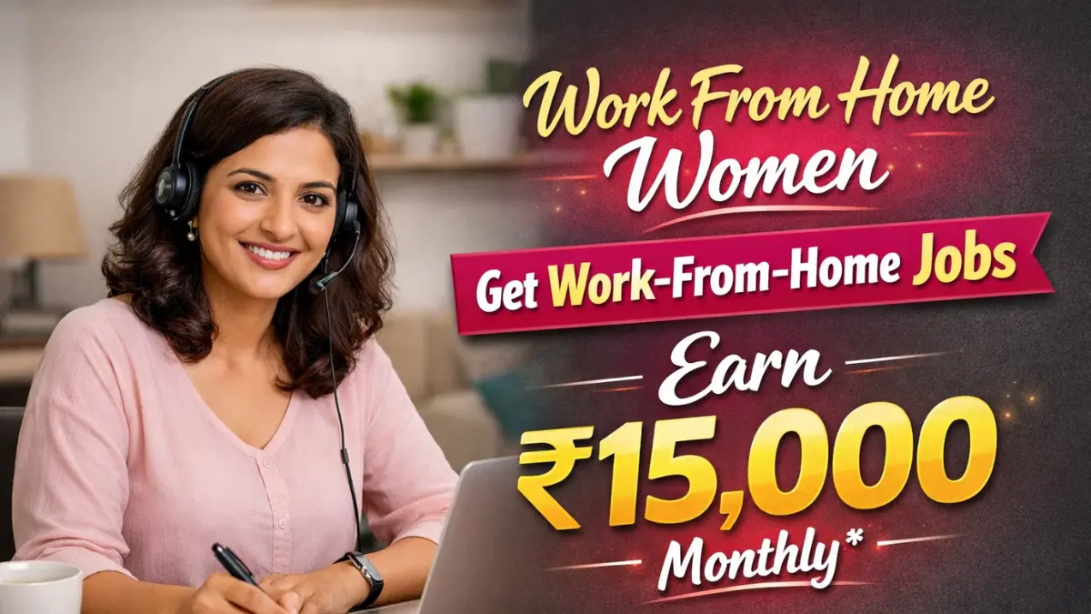 Mukhyamantri Work From Home Women Get Work-From-Home Jobs, Earn ₹15,000 Monthly