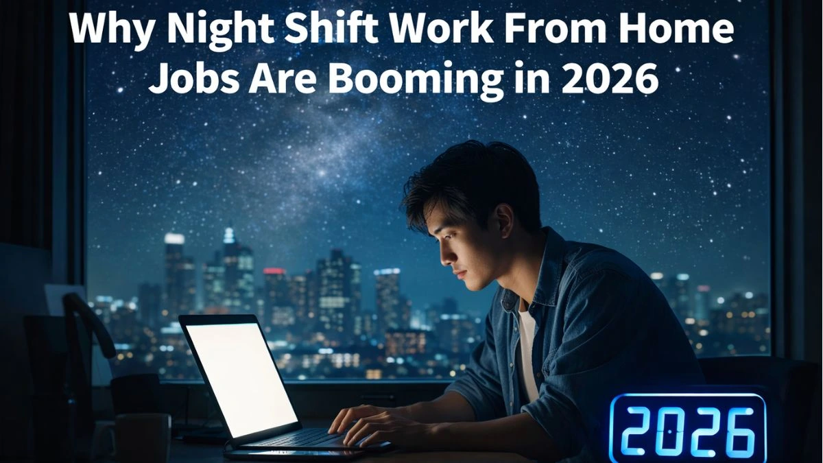 Why Night Shift Work From Home Jobs Are Booming in 2026